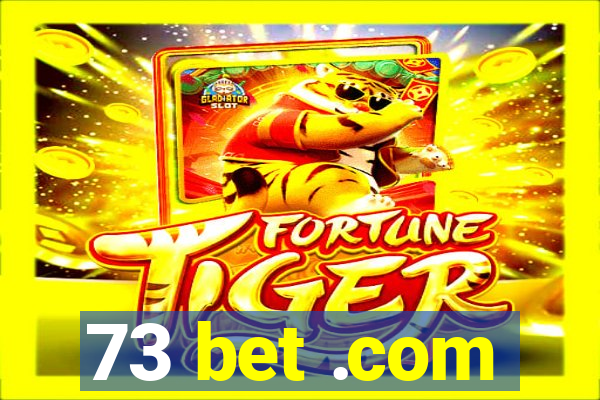 73 bet .com