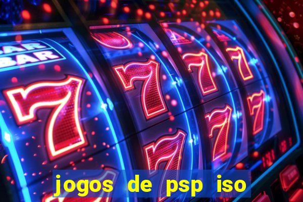 jogos de psp iso pt br