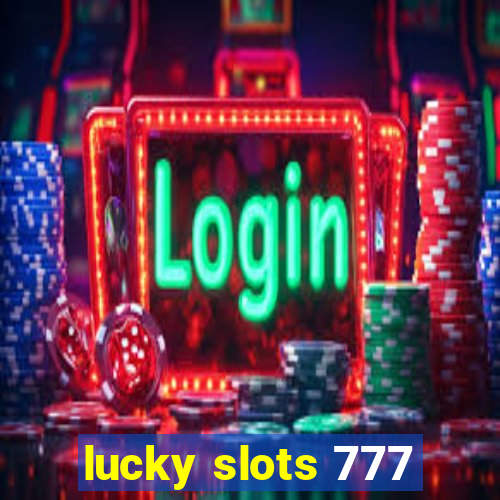 lucky slots 777