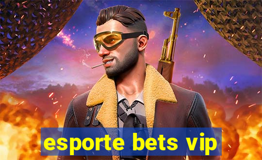 esporte bets vip