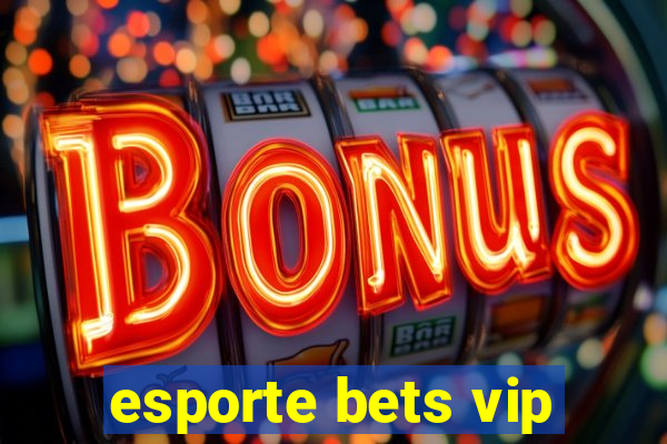 esporte bets vip