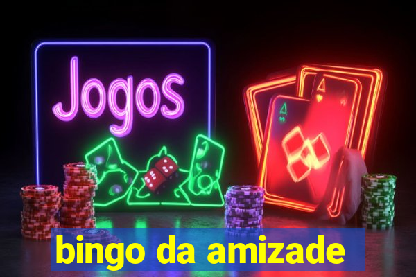 bingo da amizade