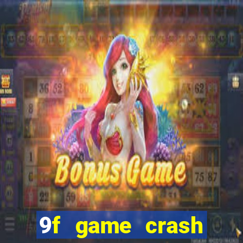 9f game crash ganhar dinheiro