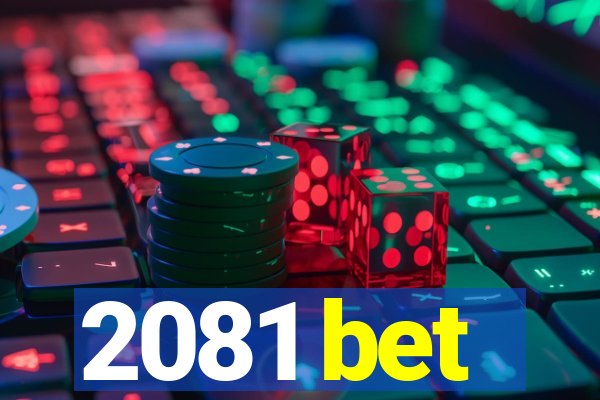 2081 bet