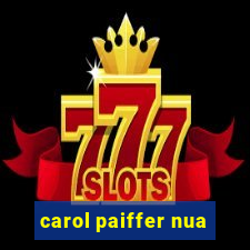 carol paiffer nua