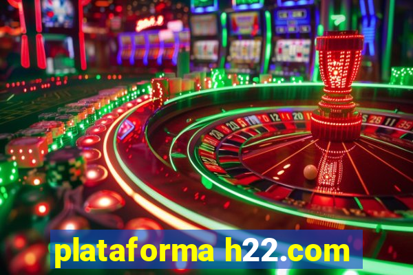 plataforma h22.com