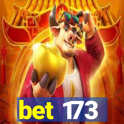 bet 173