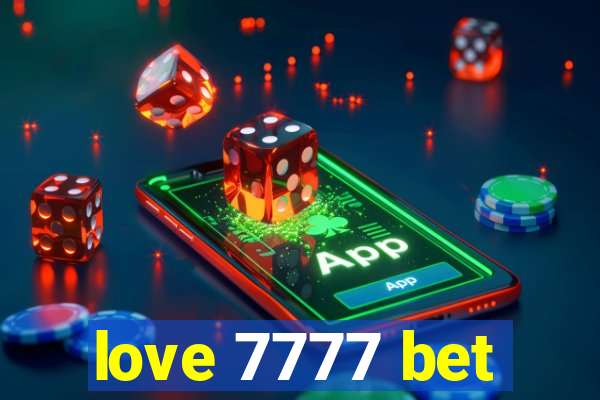 love 7777 bet