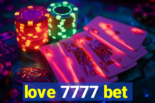 love 7777 bet