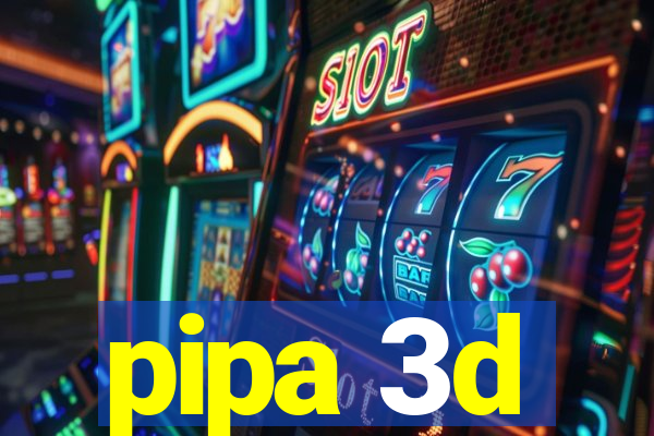 pipa 3d