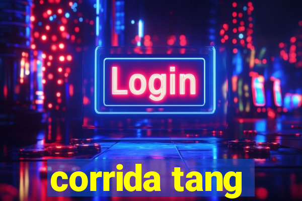 corrida tang