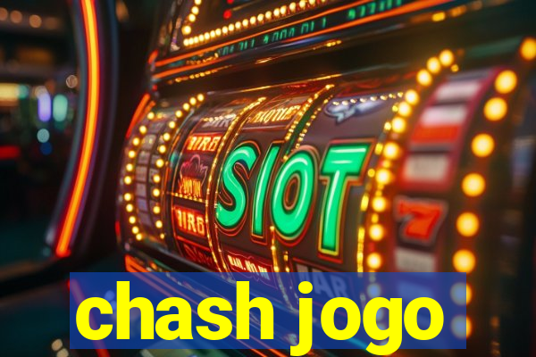 chash jogo