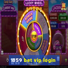 1859 bet vip login