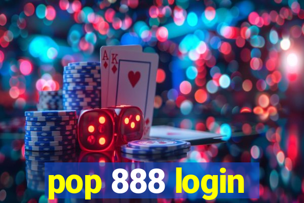 pop 888 login