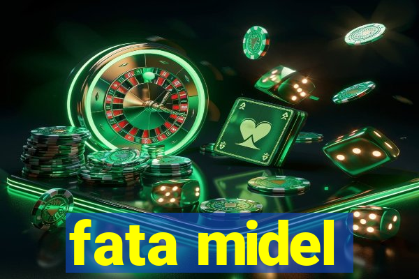 fata midel