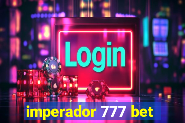 imperador 777 bet