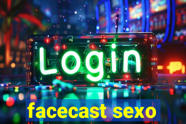 facecast sexo