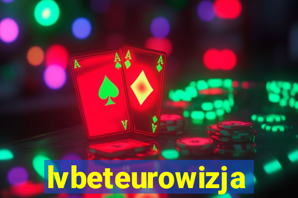 lvbeteurowizja