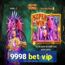 9998 bet vip