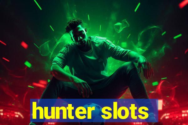 hunter slots