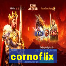 cornoflix