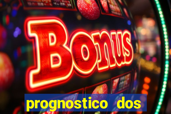 prognostico dos jogos de hoje