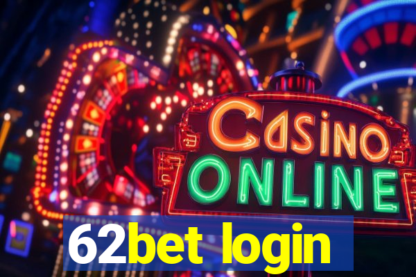 62bet login