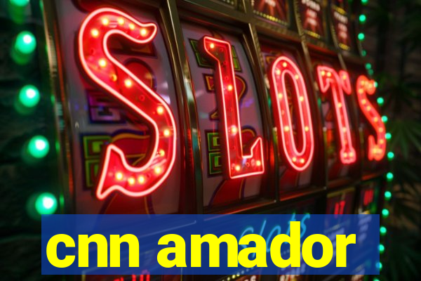 cnn amador