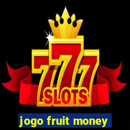 jogo fruit money