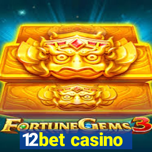 12bet casino