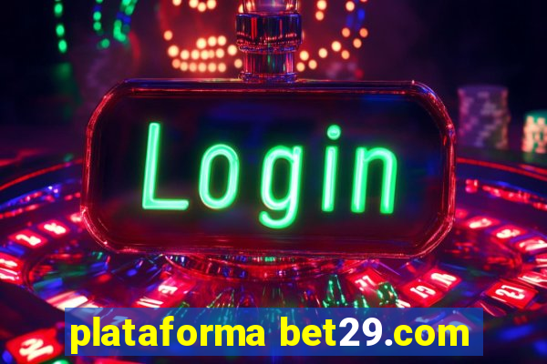 plataforma bet29.com