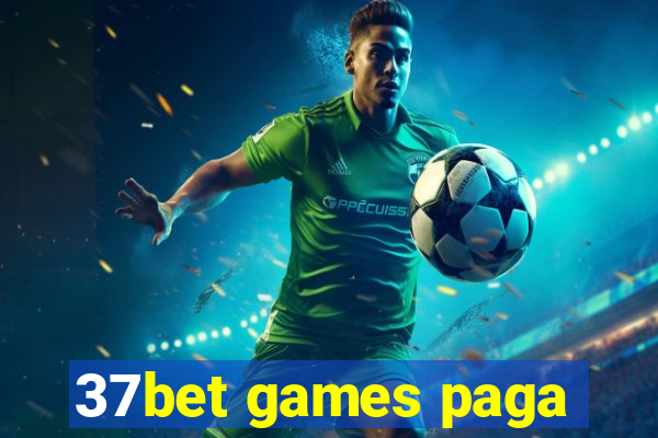 37bet games paga