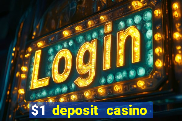 $1 deposit casino 2018 nz