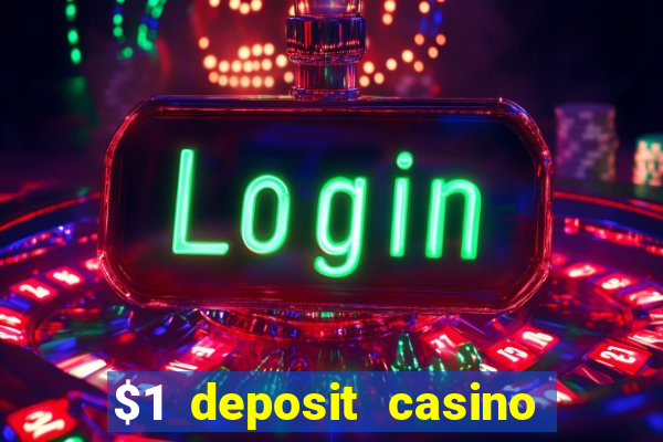 $1 deposit casino 2018 nz