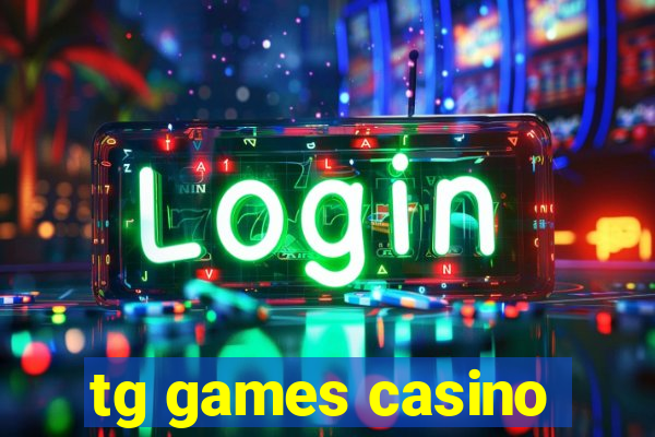 tg games casino