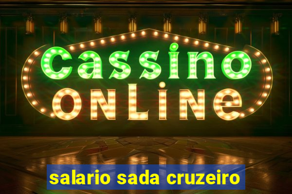 salario sada cruzeiro