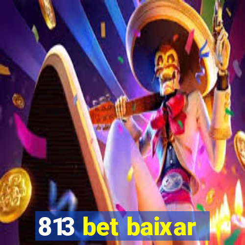 813 bet baixar