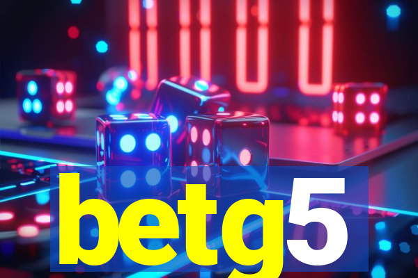 betg5