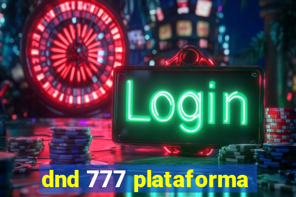 dnd 777 plataforma