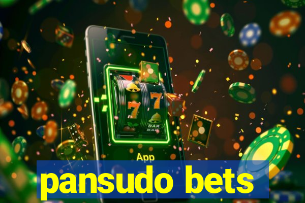 pansudo bets