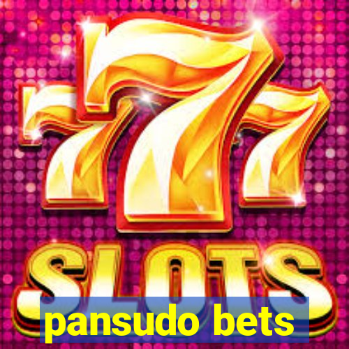 pansudo bets