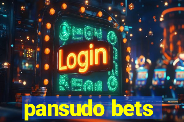 pansudo bets