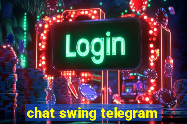 chat swing telegram