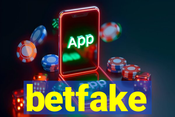 betfake