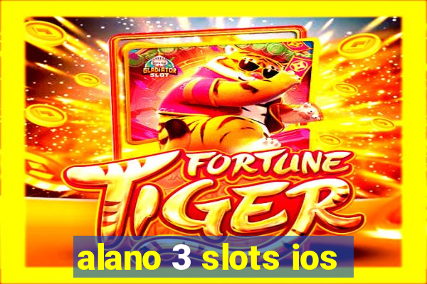 alano 3 slots ios