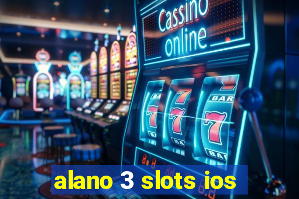 alano 3 slots ios