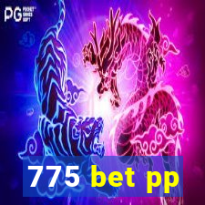 775 bet pp