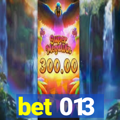 bet 013