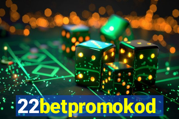 22betpromokod