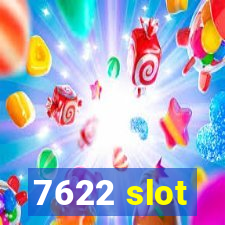 7622 slot